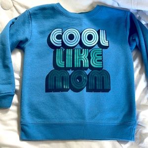 Garanimals Cool Like Mom sweatshirt